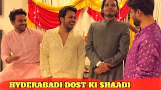 Hyderabadi DOST ki SHAADI [upl. by Oruam]