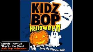 Kidz Bop Kids Sounds That Go quotBooquot in the Night [upl. by Effie]