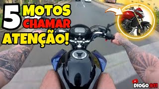 5 MOTOS PARA CHAMAR ATENÇÃO ATÉ 25MIL REAIS [upl. by Ynnhoj]