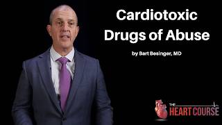 Cardiotoxic Drugs of Abuse  The Heart Course [upl. by Natsreik]