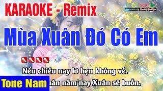 Mùa Xuân Đó Có Em Karaoke Tone Nam  Remix 2020  Nhạc Sống Thanh Ngân [upl. by Tedric]