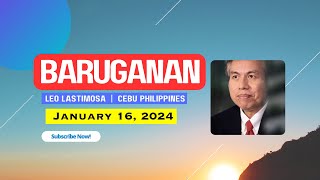 Baruganan ni Leo Lastimosa  January 16 2024 [upl. by Herr215]