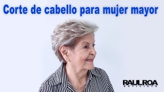 Corte de cabello para mujer mayor RAUL ROA ESTILISTA [upl. by Oecile]