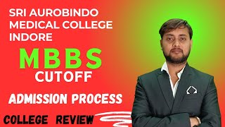 Sri Aurobindo Medical College Indore 2024 Review Fees amp Cut Off [upl. by Lleraj341]