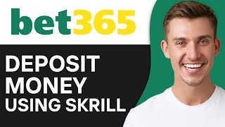 HOW TO DEPOSIT MONEY IN BET365 USING SKRILL 2024 [upl. by Ecneralc347]