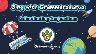 Sing with Grammarsaurus  Subordinating Conjunctions A WHITE BUS [upl. by Nevag]