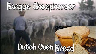 Basque Sheepherders Dutch oven Bread [upl. by Mycah]