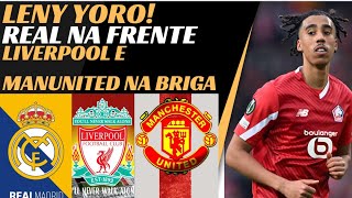 LENY YORO LIVERPOOL E MAN UNITED QUEREM DA CHAPÉU NO REAL MADRID [upl. by Jeremiah]