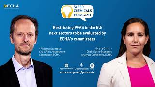 Restricting PFAS in the EU next sectors to be evaluated by ECHAs committees [upl. by Adnola]