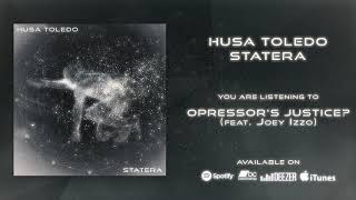 Opressors Justice feat Joey Izzo  STATERA  Husa Toledo [upl. by Erskine849]