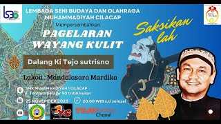 WAYANG KULIT DALANG KI TEJO SUTRISNO CILACAPLAKON MANDALASARA MARDIKA 25 NOVEMBER 2023 [upl. by Eneleuqcaj398]