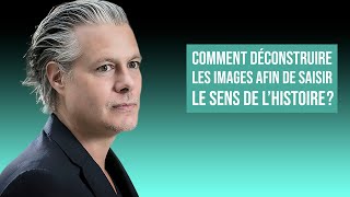 COMMENT SAISIR LE SENS DE LHISTOIRE PAR LA DÉCONSTRUCTION DES IMAGES [upl. by Snashall]