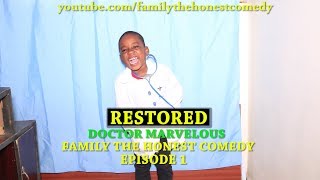 FUNNY VIDEO RESTORED DOCTOR MARVELOUS Family The Honest Comedy Episode 1 [upl. by Eoin]