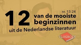 12 van de mooiste beginzinnen uit de Nederlandse literatuur nr 1324  VLOGBOEK [upl. by Assirat]