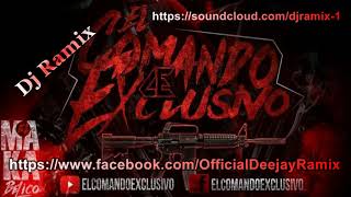 El Comando Exclusivo Mix Vol 1 By Dj Ramix [upl. by Anihsat]