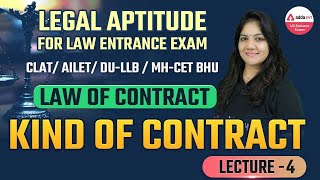 Legal Aptitude for Law Entrance Exam  Law of Contract  Kind of Contract  Lec 4  CLAT 2022 [upl. by Nebur]