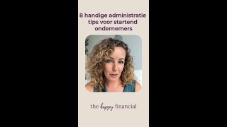 8 handige administratie tips voor startend ondernemers [upl. by Aynotal]