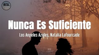 Los Angeles Azules Natalia Lafourcade  quotNunca Es Suficientequot Letra [upl. by Tyne]