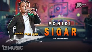 PONIDI  SIGAR OFFICIAL LIVE MUSIC  DC MUSIK [upl. by Brittan250]