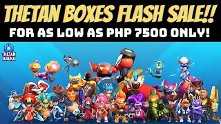 THETAN BOX FLASH SALE  THETAN ARENA COMMON AND EPIC BOXES ON SALE  WORTH THE RISK KAYA  TAGALOG [upl. by Alimaj]