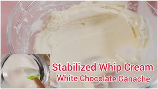 Stabilized Whip Cream  White Chocolate Ganache  with whip cream  stable whipped cream frosting [upl. by Catarina]