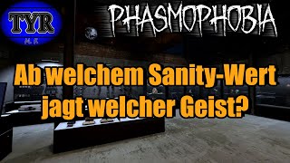 Ab wann jagen die Geister  Alle SanityWerte  Phasmophobia  Tipps und Tricks  deutsch  Tyr [upl. by Scrivens]