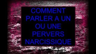 COMMENT PARLER À UN PERVERS NARCISSIQUE 32 PHRASES TYPES [upl. by Dare]