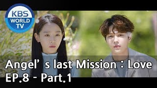 Angels Last Mission Love  단 하나의 사랑 EP8  Part1 ENG [upl. by Ric]