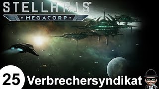 STELLARIS  MegaCorp  Verbrechersyndikat quotRobCo Industriesquot  25 [upl. by Gelasius]