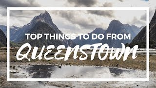 Top Things to do from QUEENSTOWN if only have 3 DAYS [upl. by Aicilihp281]