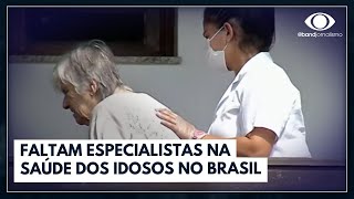 Médicos geriatras faltam especialistas na saúde de idosos  Jornal da Band [upl. by Eiruam]