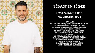 SÉBASTIEN LÉGER France  Lost Miracle 075 November 2024 [upl. by Pownall]