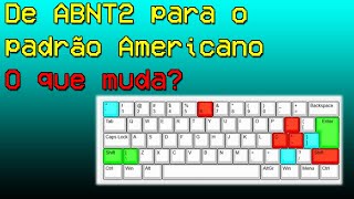 Minha Experiência com Teclado Americano Comparações e Dicas para ExUsuários de ABNT2 [upl. by Einwat]