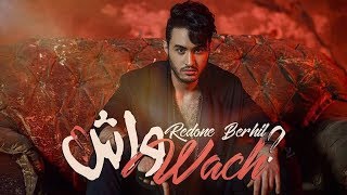 RedOne BERHIL  WACH EXCLUSIVE Music Video  2017   حصرياًرضوان برحيل ـ واش [upl. by Spanos]