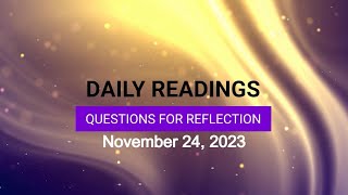 Questions for Reflection for November 24 2023 HD [upl. by Flita]