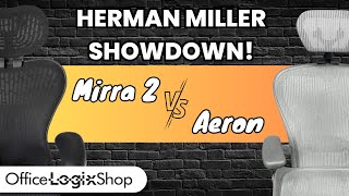 Herman Miller Mirra 2 or Aeron Remastered What Are The Differences [upl. by Ahtelrac235]