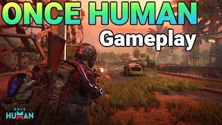 ONCE HUMAN  GAMEPLAY NOUVEAU JEU DE SURVIE MULTIJOUEUR GRATUIT  Gameplay découverte 2 PC [upl. by Udale533]