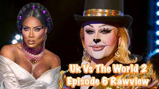 Rupauls Drag Race Uk Vs The World Season 2 Episode 6 Rawview [upl. by Sim944]