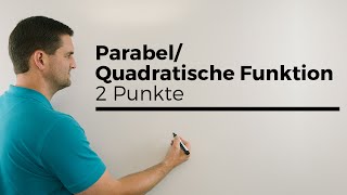 ParabelQuadratische Funktion aufstellen mit 2 Punkten  Mathe by Daniel Jung [upl. by Elamef976]