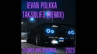 Ievan Polkka  TAK3NLIF3 Phonk Remix Slowed and Reverbed [upl. by Acnalb]