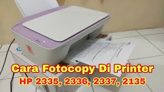 Cara Fotocopy Di Printer HP 2335 2336 2337 2135 Tipe 2300  TUTORIAL [upl. by Nylemaj]