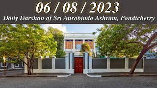 060820231115 AMTodays Darshan of Sri Aurobindo Ashram Pondicherry  Daily Darshan  The Mother [upl. by Kellen]