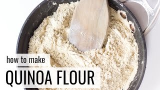 How to Make Quinoa Flour [upl. by Aloibaf]