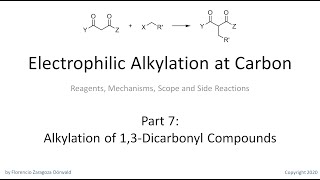 Electrophilic Alkylation at Carbon Part 7 Alkylation of 13 Dicarbonyl Compounds [upl. by Yelloh]