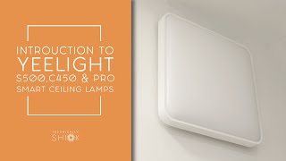 Introduction to Yeelight S500 C450 and Pro smart ceiling lamps [upl. by Casmey]