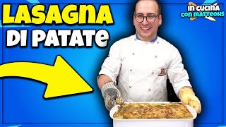 LASAGNA DI PATATE in cucina con MatteoHS [upl. by Medovich]