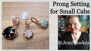 Making Wire Jewellery Masterclass Prong Set Small Cabochons with Jem Hawkes [upl. by Comptom]