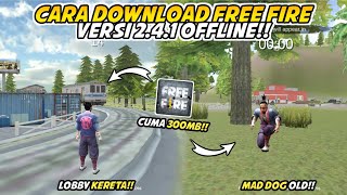 CARA DOWNLOAD FREE FIRE OFFLINE 241 TERBARU  Begini Caranya [upl. by Tadeas]