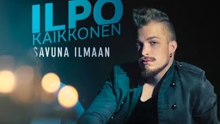 Ilpo Kaikkonen  Savuna ilmaan [upl. by Haelahk]