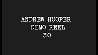 Andrew Hooper Demo Reel 30 [upl. by Lawry]